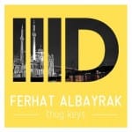 Ferhat Albayrak Thug Keys EP Intec Digital